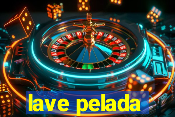 lave pelada